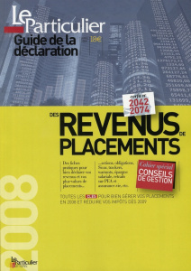 GUIDE DE LA DECLARATION DES REVENUS DE PLACEMENTS 2008. CAHIER SPECIAL CONSEILS - COLLECTIF