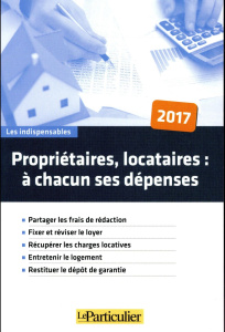 PROPRIETAIRE LOCATAIRE A CHACUN SES DEPENSES - PARTAGER LES FRAIS DE REDACTION FIXER ET REVISER LE L - COLLECTIF LE PARTICU