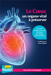 Le coeur, un organe vital à préserver - Prigent Anne