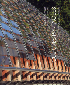 Cultures partagées. Architectures et paysages, Edition bilingue français-anglais - Conquet Stéphane ; Durand-Seidl Clara ; Gautier Do