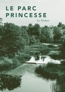 Le Parc princesse. Un quartier paysager au Vésinet - Calderoni Cléa