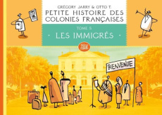 Petite histoire des colonies françaises Tome 5 : Petite histoire des colonies françaises - Jarry Grégory ; T. Otto