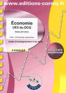 ECONOMIE EDITION 2011/2012 CORRIGE. UNITE D'ENSEIGNEMENT 5 DU DCG (POCHETTE) - LEGRAND-PIERI EMMANU