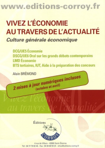 VIVEZ L'ECONOMIE AU TRAVERS DE L'ACTUALITE - CULTURE GENERALE ECONOMIQUE - BREMOND ALAIN