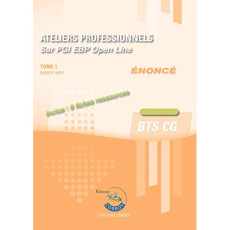 Ateliers professionnels sur PGI EBP Open Line BTS CG Tome 1. Enoncé, Edition 2019-2020 - Wipf Robert