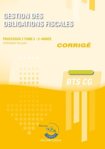 Gestion des obligations fiscales Processus 3 du BTS CG Tome 2. Corrigé, Edition 2022-2023 - Tulleau Stéphanie