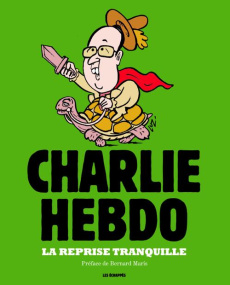 Charlie Hebdo : la reprise tranquille - CHARLIE HEBDO/MARIS