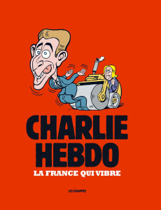 Charlie Hebdo. La France qui vibre - Collectif
