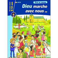 Joie de croire. Dieu marche avec nous - APCR