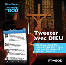 Tweeter avec Dieu. Big bang, prière, Bible, sexe, croisades, péché, job... vous avez des question ? - Remery Michel ; Giaccardi Thierry ; Benoit Hervé