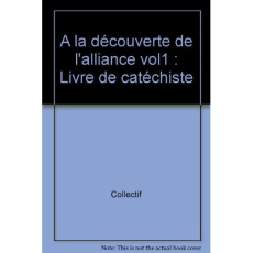 À la découverte de l'Alliance - livre du catéchiste - 1. Collection Paroles d'Alliance - Ader Bayeux et lisieux ; Ader Coutances