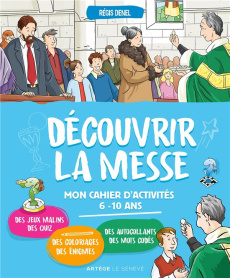 Découvrir la messe. Mon cahier d'activités - Denel Régis