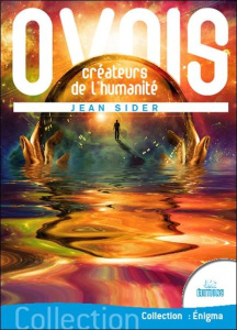 OVNIs. Créateurs de l'humanité - Sider Jean