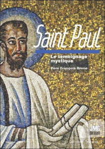 Saint Paul. Le témoignage mystique - Brune François