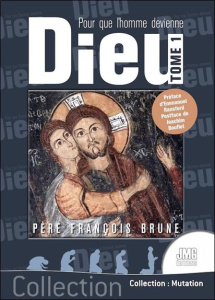 Pour que l'Homme devienne Dieu. Tome 1 - Brune François ; Ransford Emmanuel ; Bouflet Joach