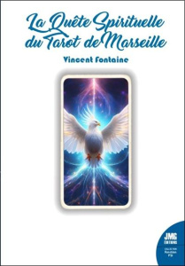 La quête spirituelle du Tarot de Marseille - Fontaine Vincent