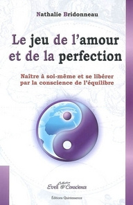 Le jeu de l'amour et de la perfection - Bridonneau Nathalie