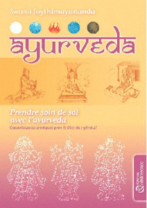 Ayurvéda. Prendre soin de soi avec l'Ayurvéda - Joythimayananda Swami