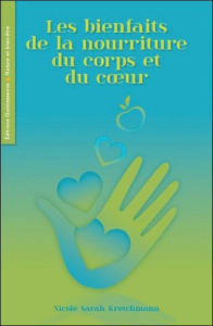 Les bienfaits de la nourriture du corps et du coeur - Kretchmann Nicole Sarah