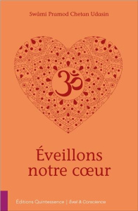 Eveillons notre coeur - PRAMOD CHETAN UDASIN