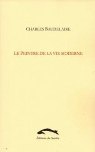 Le peintre de la vie moderne - Baudelaire Charles