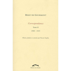 CORRESPONDANCE 2 (1900-1915) - GOURMONT (DE) REMY
