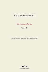 CORRESPONDANCE 3 - SUPPLEMENTS - GOURMONT (DE) REMY