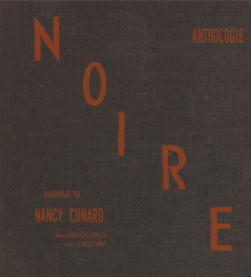 Anthologie noire. 1931-1933 - Cunard Nancy ; Chevallier Geneviève ; Menut Nicola