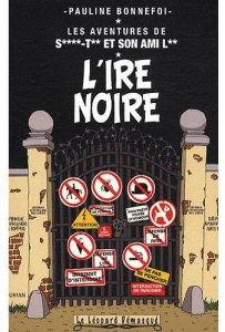 Les aventures de Saint-Tin et son ami Lou Tome 7 : L'ire noire - Bonnefoi Pauline