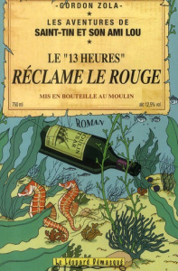 Les aventures de Saint-Tin et son ami Lou Tome 11 : Le "13 heures" réclame le rouge - Zola Gordon