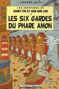 Les aventures de Saint-Tin et son ami Lou Tome 12 : Les six gardes du phare Amon - Zola Gordon