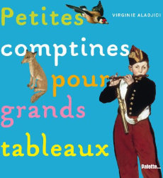 Petites comptines pour grands tableaux - Aladjidi Virginie