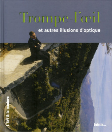 Trompe-l'oeil et autres illusions d'optique - Herrero Floriane