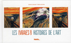 Les (vraies !) histoires de l'art - Coissard Sylvain ; Lemoine Alexis