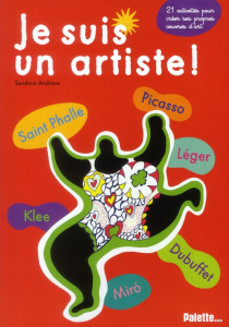 Je suis un artiste ! - Andrews Sandrine