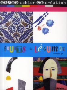 Fruits et légumes - Heugel Louise