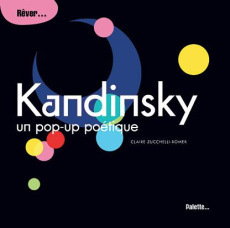 Kandinsky. Un pop-up poétique - Zucchelli-Romer Claire