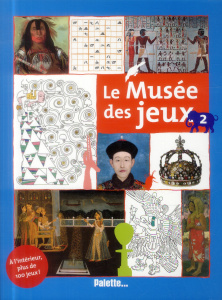 Le Musée des jeux. Tome 2 - Péghaire Vincent