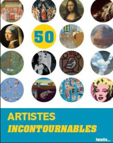 50 artistes incontournables - Mettais Valérie ; Alberti Louisa