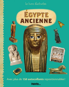 Le livre d'activités de l'Egypte ancienne - O'Connell Elisabeth R. ; Herrero Floriane