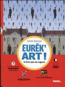 Eurêk'art ! Le livre-jeu du regard - Brasseur Philippe