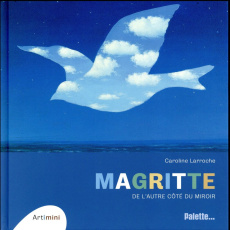 Magritte. De l'autre côté du miroir - Larroche Caroline