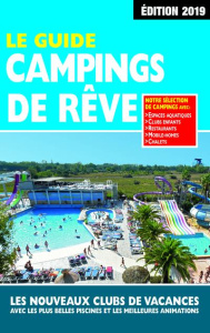 Le guide campings de rêve. Edition 2019 - Duparc Martine