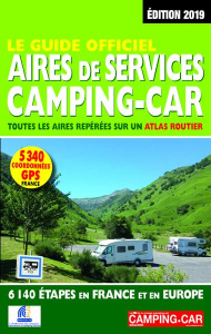 Le guide officiel aires de services camping-car. Toutes les aires repérées sur un atlas routier, 684 - Duparc Martine