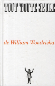 Tout toute seule - Wondriska Willam ; Giraud Sophie