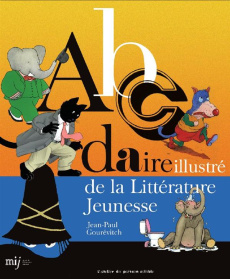 Abcdaire illustré de la littérature jeunesse - Gourévitch Jean-Paul