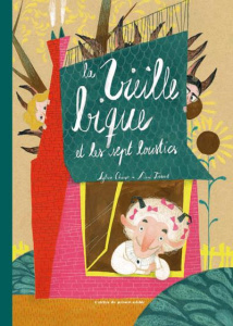 La vieille bique et les sept loustics - Chausse Sylvie ; Torrent Dani