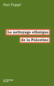 Le nettoyage ethnique de la Palestine - Pappé Ilan ; Chemla Paul