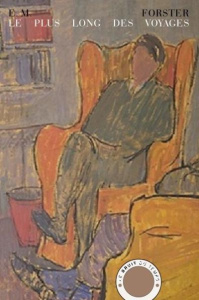 Le plus long des voyages - Forster E. M. ; Mauron Charles ; Romer Stephen