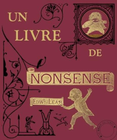 Un livre de nonsense. Edition bilingue français-anglais - Lear Edward ; Reumaux Patrick